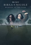 Poster for Bibaa & Nicole: Murder in the Park