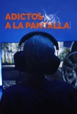 Poster for Adictos a la pantalla