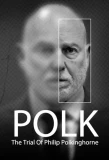 Poster for Polk: The Trial of Philip Polkinghorne