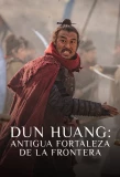 Poster for Dun Huang, antigua fortaleza de la frontera