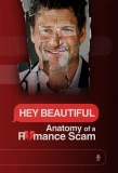 Poster for Hey Beautiful: Anatomy of a Romance Scam