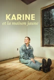 Poster for Karine et la maison jaune