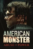 Poster for American Monster: Abuse of Power