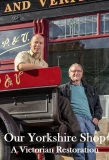 Poster for Our Yorkshire Shop: A Victorian Restoration