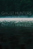 Poster for Ghost Hunters of the Grand River