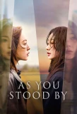 Poster for As You Stood By