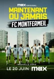Poster for Maintenant ou jamais : FC Montfermeil
