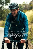 Poster for Michael Mosley: Secrets of the Superagers
