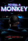 Poster for To Kill A Monkey