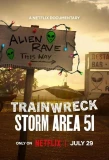 Poster for Trainwreck: Storm Area 51