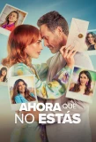 Poster for Ahora que no Estás