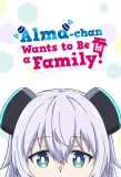 Poster for Alma-chan Wants to Be a Family!