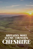 Poster for Britain's Most Scenic Counties: Cheshire
