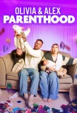 Poster for Olivia and Alex: Parenthood
