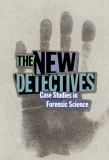 Poster for The New Detectives: Case Studies in Forensic Science
