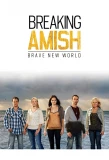 Poster for Breaking Amish: Brave New World