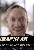 Poster for Soapstar - Eine Luftpumpe will nach oben