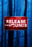 Poster for Release the Hounds