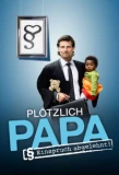 Poster for Plötzlich Papa – Einspruch abgelehnt!