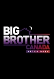 Poster for Big Brother Canada After Dark