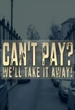 Poster for Can't Pay? We'll Take It Away