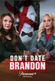 Poster for Don't Date Brandon