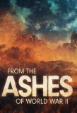 Poster for From the Ashes of World War II
