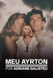Poster for Meu Ayrton, por Adriane Galisteu