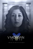 Poster for V Morgan is Dead