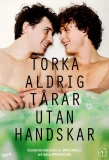Poster for Torka aldrig tårar utan handskar