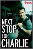 Poster for Next Stop for Charlie