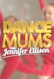 Poster for Dance Mums with Jennifer Ellison