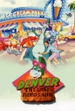 Poster for Denver the Last Dinosaur