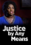Poster for Justice by Any Means