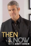 Poster for Andy Cohen's Then & Now