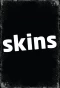 Poster for Skins