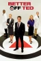 Poster for Better Off Ted