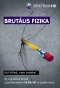 Poster for Brutális Fizika