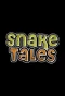 Poster for Snake Tales