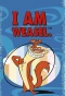 Poster for I Am Weasel