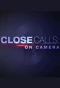 Poster for Close Calls: On Camera
