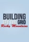 Poster for Building Off the Grid: Rocky Mountains