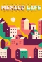Poster for Mexico Life
