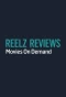 Poster for Reelz Reviews: Movies on Demand