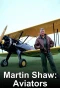 Poster for Martin Shaw: Aviators