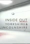 Poster for Inside Out Yorkshire & Lincolnshire