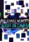 Poster for Unbelievable Moments Caught on Camera
