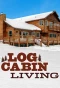 Poster for Log Cabin Living