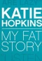 Poster for Katie Hopkins: My Fat Story