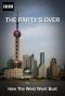 Poster for The Party's Over: How the West Went Bust